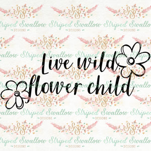 Live Wild, Flower Child Digital Cut File